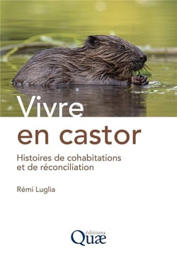 Vivre en castor : Histoires de cohabitations et de réconciliation
