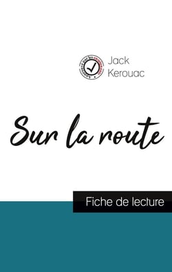 Sur la route, de Jack Kerouac - fiche de lecture
