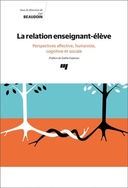 La relation enseignant-élève : perspectives affective, humaniste, cognitive et sociale