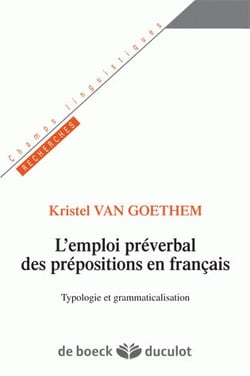 L'emploi préverbal des prépositions en français - typologie et grammaticalisation