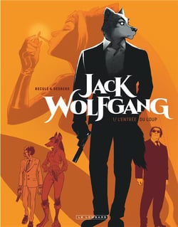 Jack Wolfgang Tome 1 : l'entrée du loup