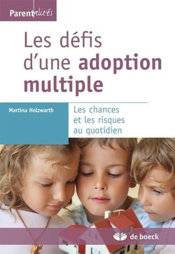 Les défis d'une adoption multiple - les chances et les risques au quotidien