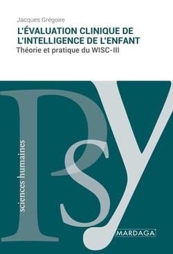 L'évaluation clinique de l'intelligence de l'enfant : théorie pratique du WISC-III