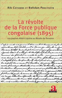 La révolte de la force publique congolaise (1895) -  les papiers Albert Lapière au musee deTtervuren