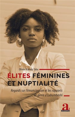 Élites féminines et nuptialité - regards sur l'émancipation et les rapports de genre à lubumbashi