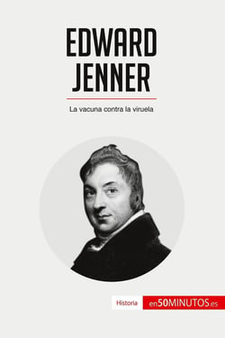 Edward Jenner : la vacuna contra la viruela