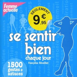 1500 GESTES ET ASTUCES POUR SE SENTIR BIEN CHAQUE JOUR