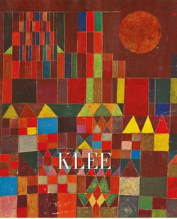Paul Klee - l'absolue liberté créatrice