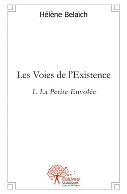 Les voies de l'existence - volume 1