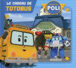 Robocar Poli : le cadeau de Totobus