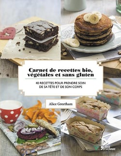 Carnet de recettes bio - végétales et sans gluten
