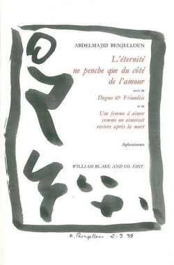 L'éternité ne penche que du côté de l'amour - dogme et friandise - une femme à aimer comme on aimerait revivre après la mort