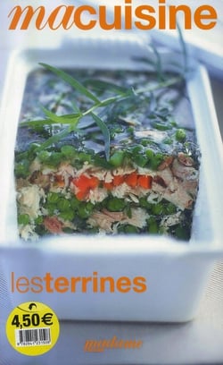 MA CUISINE Tome 18 : les terrines