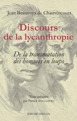 Discours de la lycanthropie - ou de la transmutation des hommes en loups