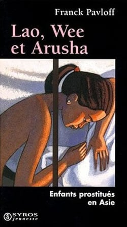 Lao, wee et arusha. enfants prostitues en asie (nouvelle edition)