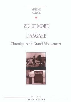 Zig et more,  l'angare - chroniques du grand mouvement