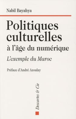 Politiques culturelles à l'âge du numérique - l'exemple du maroc