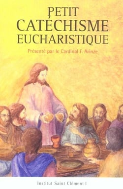 Petit catéchisme sur l'eucharistie