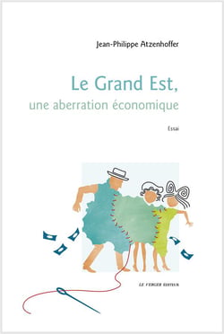 Le Grand-Est - une aberration économique