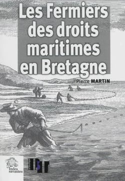 Les fermiers des droits maritimes en Bretagne - XVIe-XVIIe siècles