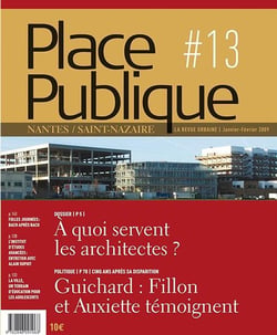 PLACE PUBLIQUE n.13 : Nantes / Saint-Nazaire - à quoi servent les architectes ?