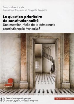 La question prioritaire de la constitutionnalite t.3 - une mutation réelle de la démocratie constitutionelle