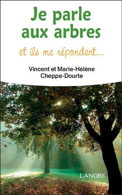 Je parle aux arbres - et ils me répondent...