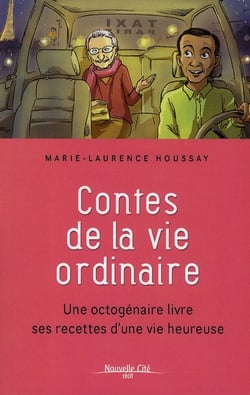 Contes de la vie ordinaire - une octogénaire livre ses recettes d'une vie heureuse