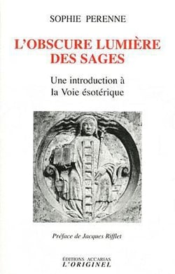 L'obscure lumière des sages : Une introduction à la voie ésotérique