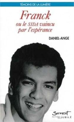 Franck ou le sida vaincu par l'esperance
