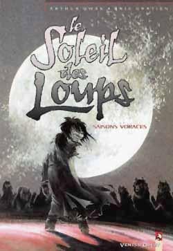 Le soleil des loups Tome 3 - saisons voraces