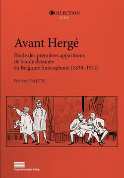 Avant Hergé : Étude des premières apparitions de bande dessinée en Belgique francophone (1830-1914)