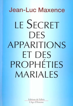 Le secret des apparitions et des propheties mariales