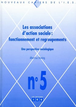 Les associations d'action sociale - fonctionnement et regroupements - une perspective sociologique