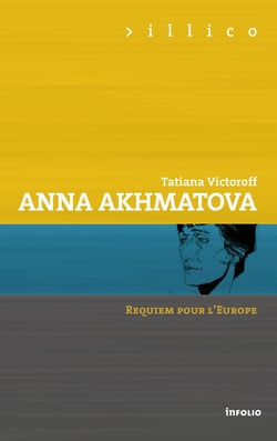 Anna Akhmatova, requiem pour l'europe