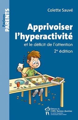 Apprivoiser l'hyperactivité et le déficit de l'attention (2e édition)