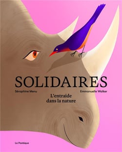 Solidaire :  l'entraide dans la nature