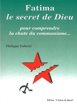 Fatima - le secret de dieu - pour comprendre la chute du communisme...