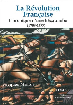La Révolution française, chronique d'une hécatombe (1789-1799)  Tome 1