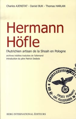 Hermann hofle - l'autrichien artisan de la shoah en pologne