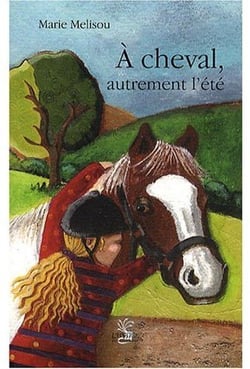 À cheval, autrement l'été