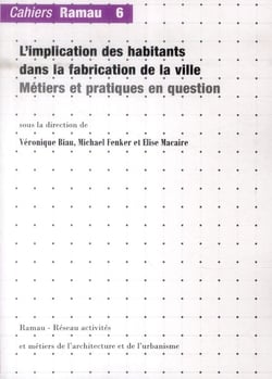 L'implication des habitants dans la fabrication de la ville - métiers et pratiques en question