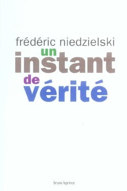 Un instant de vérité