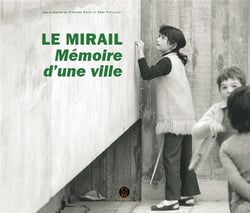 Le Mirail, mémoire d'une ville