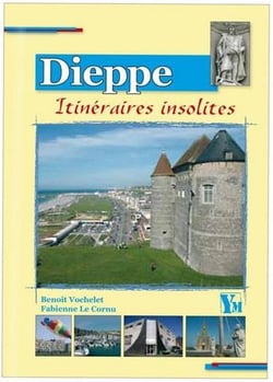 Dieppe - itinéraires insolites