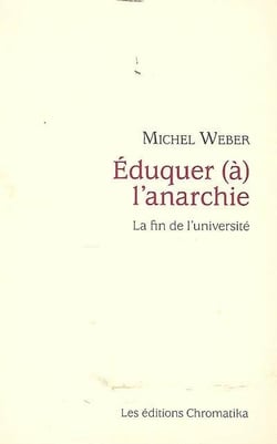 Éduquer à l'anarchie - essai sur les conséquences de la praxis