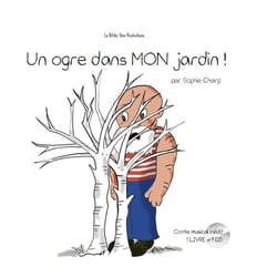 Un ogre dans mon jardin
