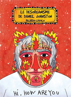 Le désorganisme de Daniel Johnston