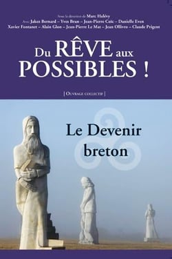 Du rêve aux possibles ! le devenir breton