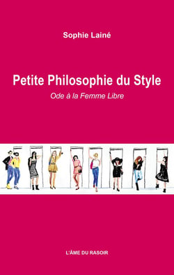 Petite philosophie du style : ode à la femme libre